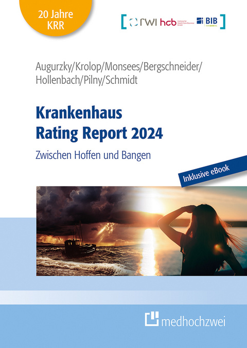 Krankenhaus Rating Report 2024 -  Boris Augurzky,  Sebastian Krolop,  Johannes Hollenbach,  Daniel Monsees,  Adam Pilny,  Christoph M. Schm