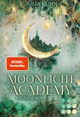 Moonlight Academy. Feenzauber -  Julia Kuhn