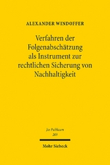 Verfahren der Folgenabschätzung als Instrument zur rechtlichen Sicherung von Nachhaltigkeit - Alexander Windoffer