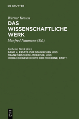 Werner Krauss: Das wissenschaftliche Werk / Essays zur spanischen und französischen Literatur- und Ideologiegeschichte der Moderne - 