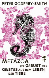 Metazoa -  Peter Godfrey-Smith