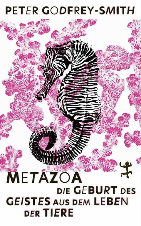 Metazoa -  Peter Godfrey-Smith