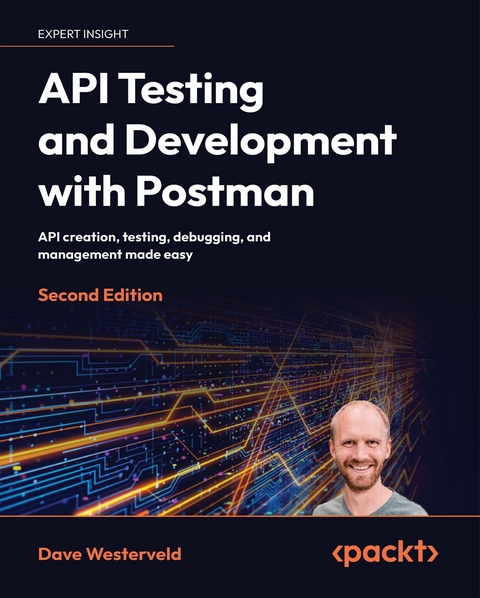 API Testing and Development with Postman - Dave Westerveld