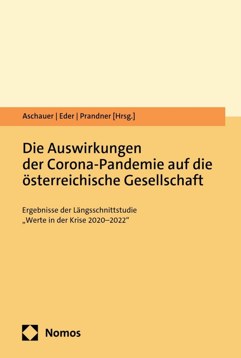 Die Auswirkungen der Corona-Pandemie auf die österreichische Gesellschaft - 