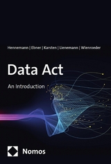 Data Act - Moritz Hennemann, Gordian Konstantin Ebner, Benedikt Karsten, Gregor Lienemann, Marie Wienroeder