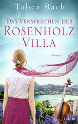 Das Versprechen der Rosenholzvilla -  Tabea Bach