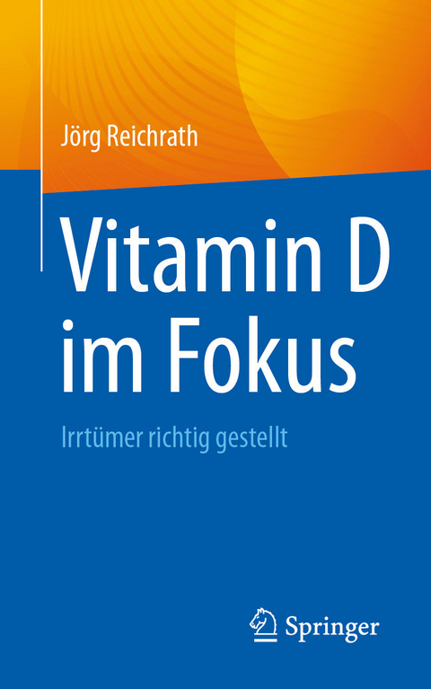 Vitamin D im Fokus - Jörg Reichrath