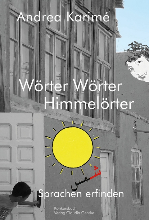 Wörter Wörter Himmelörter - Andrea Karimé