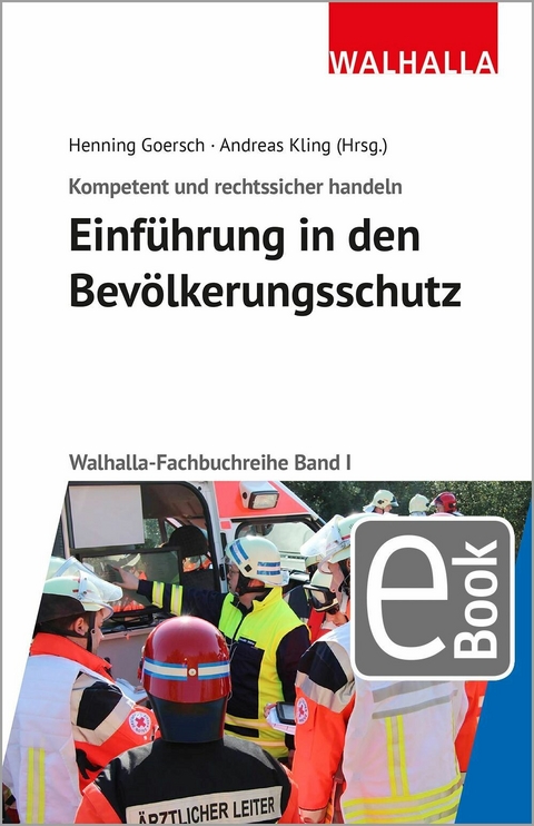 Kompetent und rechtssicher handeln: Einführung in den Bevölkerungsschutz - 