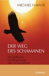 Der Weg des Schamanen - Michael Harner