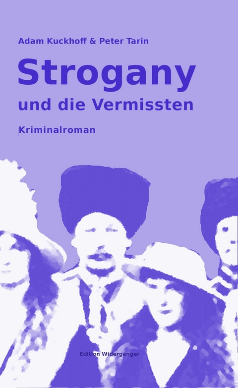 Strogany und die Vermissten -  Adam Kuckhoff,  Peter Tarin