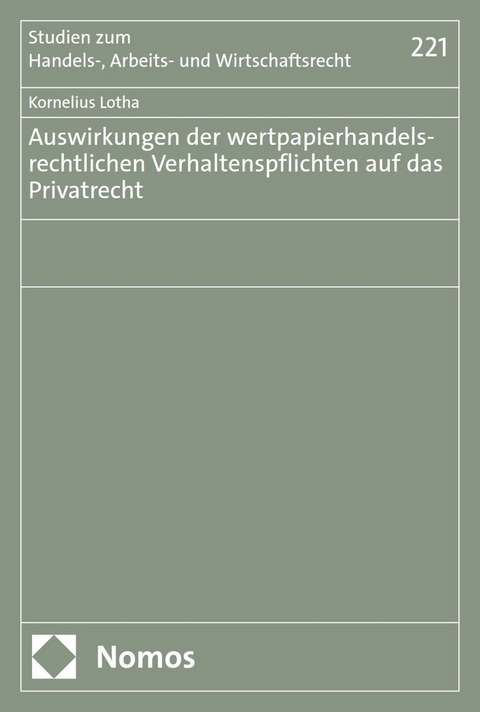 Auswirkungen der wertpapierhandelsrechtlichen Verhaltenspflichten auf das Privatrecht - Kornelius Lotha