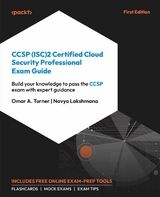 CCSP (ISC)2 Certified Cloud Security Professional Exam Guide -  Navya Lakshmana,  Omar A. Turner