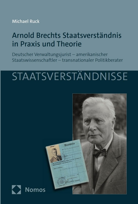 Arnold Brechts Staatsverständnis in Praxis und Theorie - Michael Ruck