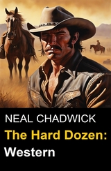 The Hard Dozen: Western - Neal Chadwick