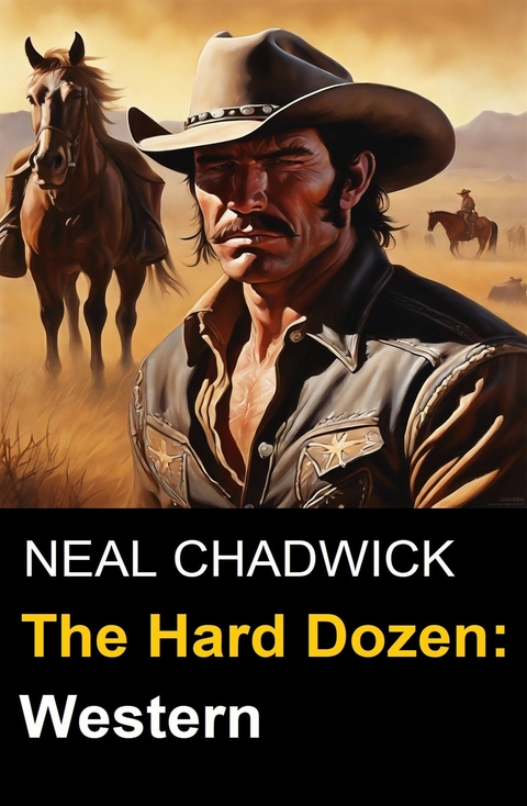 The Hard Dozen: Western - Neal Chadwick