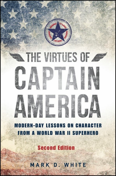 Virtues of Captain America -  Mark D. White