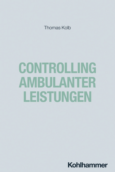 Controlling ambulanter Leistungen - Thomas Kolb