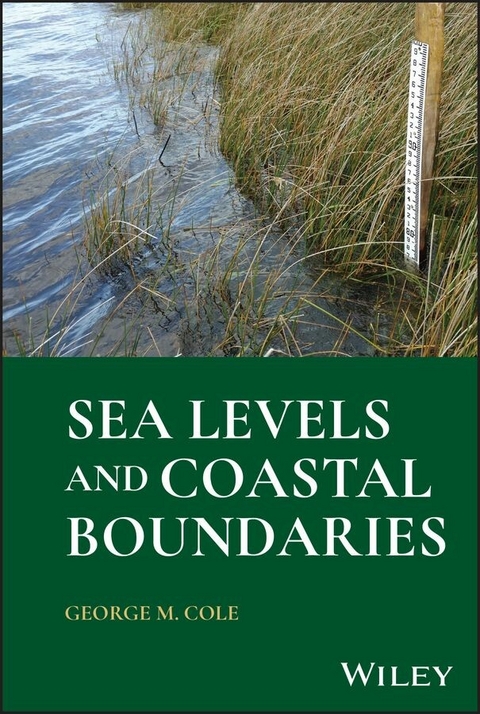 Sea Levels and Coastal Boundaries -  George M. Cole