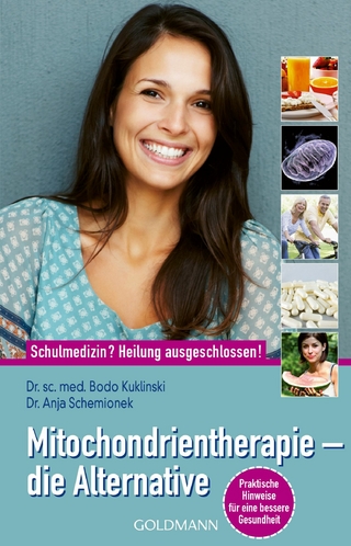 Mitochondrientherapie – die Alternative - Bodo Kuklinski; Anja Schemionek