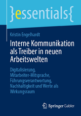 Interne Kommunikation als Treiber in neuen Arbeitswelten - Kristin Engelhardt