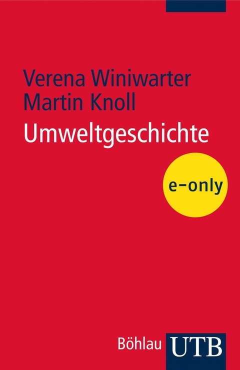 Umweltgeschichte - Verena Winiwarter, Martin Knoll