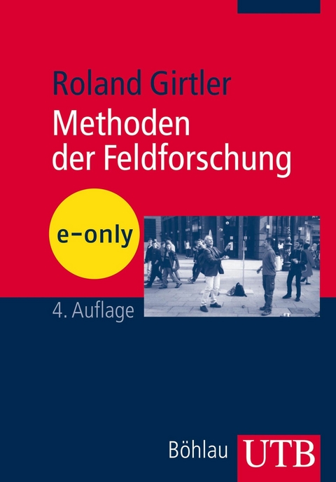 Methoden der Feldforschung -  Roland Girtler