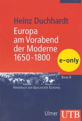 Europa am Vorabend der Moderne 1650-1800 - Heinz Duchhardt