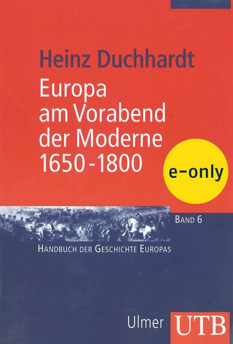 Europa am Vorabend der Moderne 1650-1800 - Heinz Duchhardt