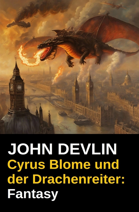 Cyrus Blome und der Drachenreiter: Fantasy -  John Devlin