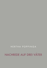 Nachrede auf drei Väter -  Hertha Poppinga