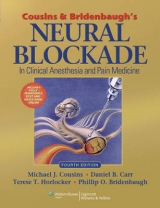 Cousins and Bridenbaugh's Neural Blockade in Clinical Anesthesia and Pain Medicine - Cousins, Michael J.; Bridenbaugh, Phillip O.; Carr, Daniel B.; Horlocker, Terese T.