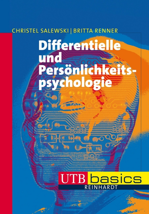 Differentielle und Persönlichkeitspsychologie - Christel Salewski, Britta Renner