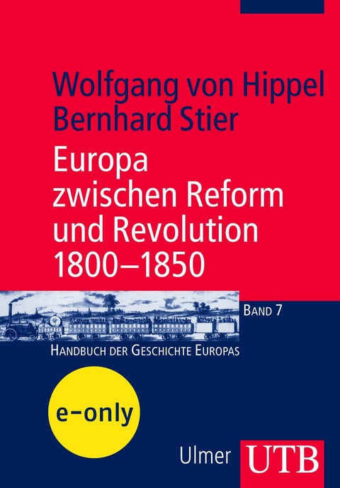 Europa zwischen Reform und Revolution 1800-1850 - Bernhard Stier, Wolfgang von Hippel