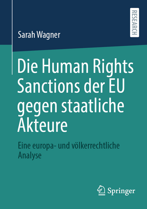 Die Human Rights Sanctions der EU gegen staatliche Akteure - Sarah Wagner