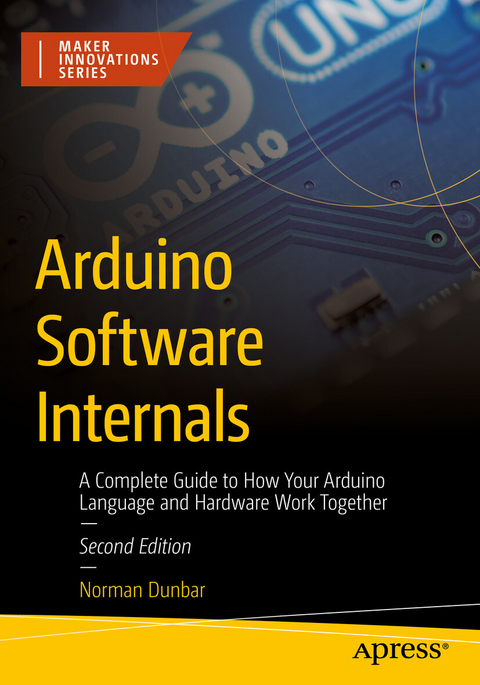 Arduino Software Internals - Norman Dunbar