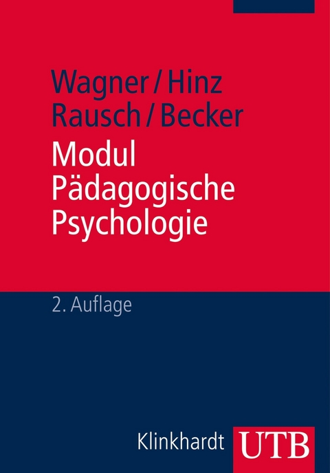 Modul Pädagogische Psychologie -  Rudi F. Wagner,  Arnold Hinz,  Adly Rausch,  Brigitte Becker