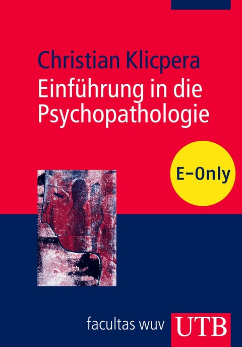 Einführung in die Psychopathologie - Christian Klicpera