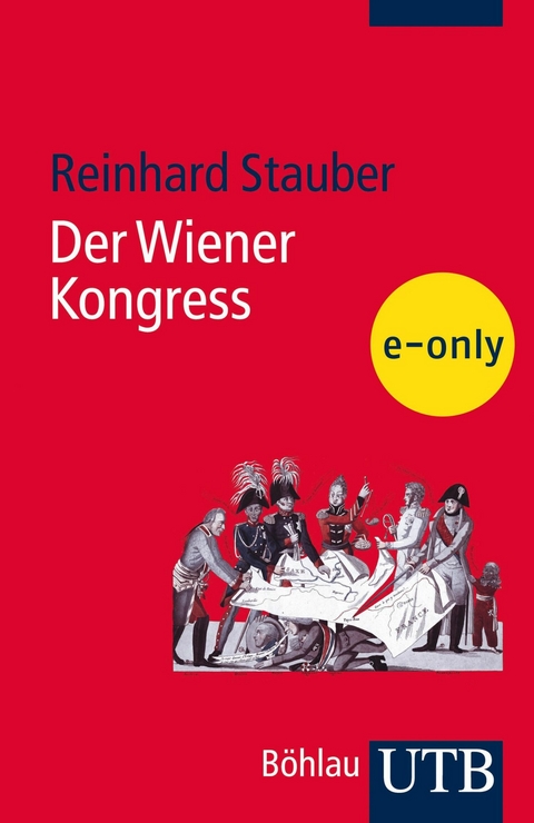 Der Wiener Kongress - Reinhard Stauber