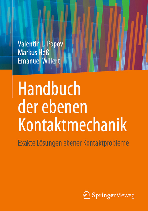 Handbuch der ebenen Kontaktmechanik - Valentin L. Popov, Markus Heß, Emanuel Willert