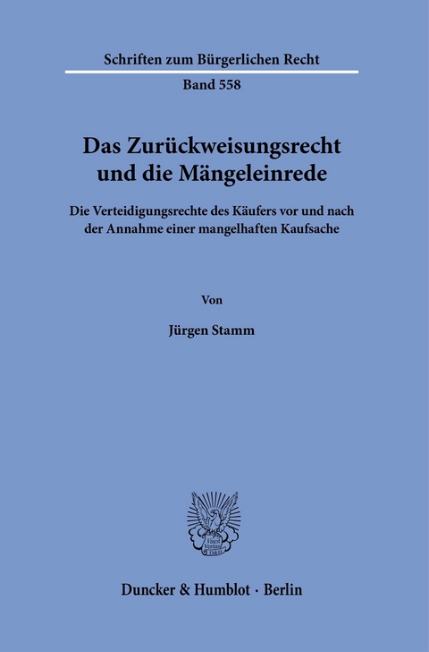 Das Zurückweisungsrecht und die Mängeleinrede. -  Jürgen Stamm