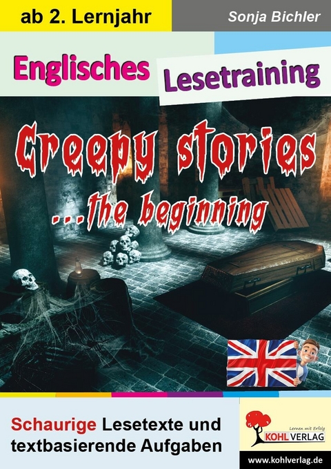 Englisches Lesetraining - Creepy stories ... the beginning -  Sonja Bichler