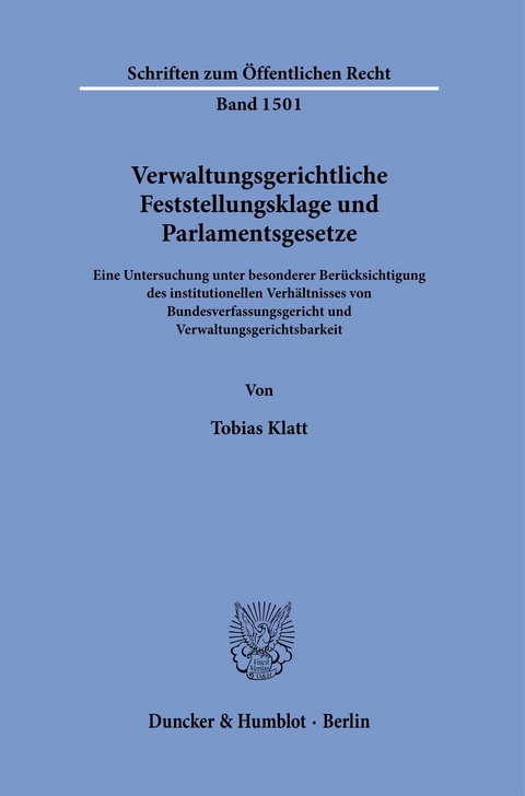 Verwaltungsgerichtliche Feststellungsklage und Parlamentsgesetze. -  Tobias Klatt