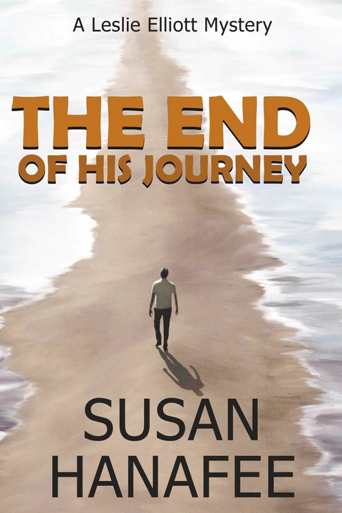 End of His Journey -  Susan Hanafee