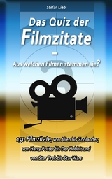 Das Quiz der Filmzitate - Aus welchen Filmen stammen sie? -  Stefan Lieb