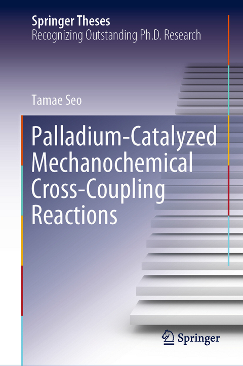 Palladium-Catalyzed Mechanochemical Cross-Coupling Reactions - Tamae Seo