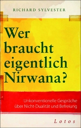 Wer braucht eigentlich Nirwana? -  Richard Sylvester