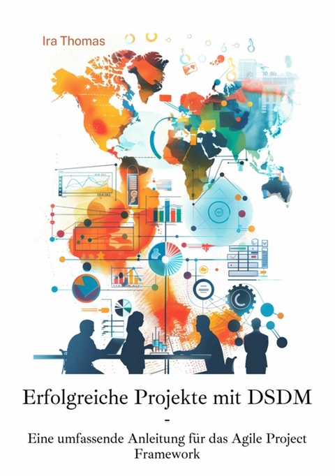 Erfolgreiche Projekte mit DSDM - Ira Thomas