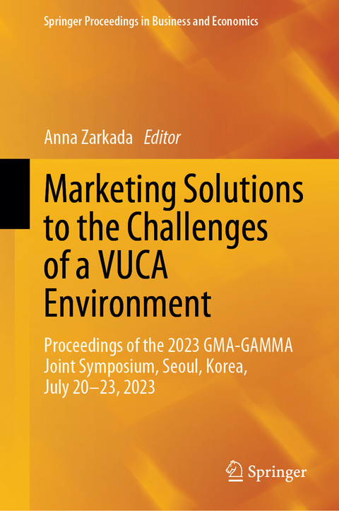 Marketing Solutions to the Challenges of a VUCA Environment - 