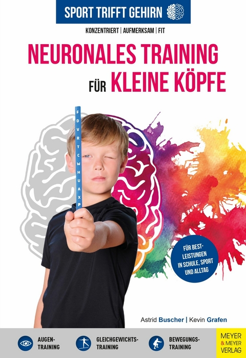 Sport trifft Gehirn - Neuronales Training für kleine Köpfe -  Astrid Buscher,  Kevin Grafen